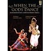 When the Gods Dance: Bharatanatyam, Contemporary Dance