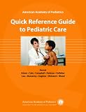 American Academy of Pediatrics: Quick Reference Guide to Pediatric Care