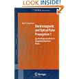 Electromagnetic and Optical Pulse Propagation 1: Spectral Representations in Temporally Dispersive Media (Springer... by Kurt E. Oughstun