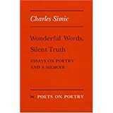 wonderful words silent truth essays on poetry and a memoir poets on poetry