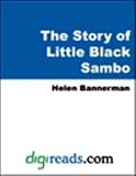 The Story of Little Black Sambo [with Biographical Introduction]