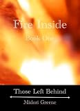 Fire Inside - Book One - Those Left Behind