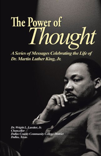 The Power Of Thought: A Series Of Messages Celebrating The Life Of Dr. Martin Luther King, Jr.