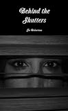 Behind the Shutters