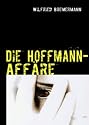 Die Hoffmann-Aff&auml;re