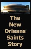 The New Orleans Saints Story