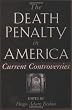 The Death Penalty in America: Current Controversies