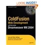 ColdFusion Web Development with Macromedia Dreamweaver MX 2004 (Books for Professionals by Professionals)