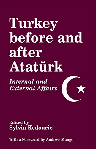turkey before and after ataturk internal and external affairs