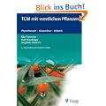 TCM mit westlichen Pflanzen: Phytotherapie - Akupunktur - Di�tetik