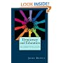 Democracy and Education: An Introduction to the Philosophy of Education