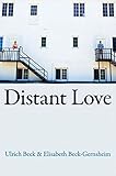 Distant love : personal life in the global age