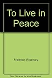 To live in peace