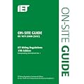 On-Site Guide: (BS 7671:2008 Wiring Regulations, incorporating Amendment No 1:2011) (Iet Wiring Regulations)