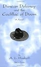 Duncan Delaney and the Cadillac of Doom