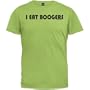 I Eat Boogers T-Shirt