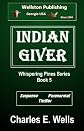 Indian Giver (Whispering Pines)