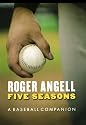 Five Seasons: A Baseball Companion