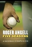 Five Seasons: A Baseball Companion