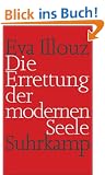 Die Errettung der modernen Seele: Therapien, Gef�hle und die Kultur der Selbsthilfe