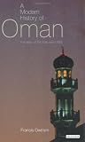 A Modern History of Oman: Formation of the State since 1920 (Library of Modern Middle East Studies)