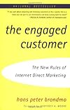 The Engaged Customer : The  New Rules of Internet Direct Marketing