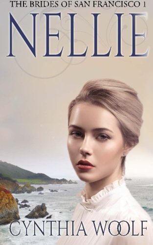 Nellie (The Brides of San Francisco) (Volume 1)