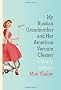 My Russian Grandmother and Her American Vacuum Cleaner: A Family Memoir