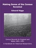 Making sense of the census revisited : census records for England and Wales 1801-1901 : a handbook for historical researchers