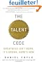 The Talent Code: Greatness Isn't Born. It's Grown. Here's How.