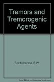 Tremors and tremorogenic agents