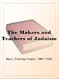 The Makers and Teachers of Judaism