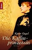 Die Kaffeeprinzessin - Karin Engel
