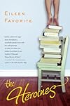 The Heroines: A Novel