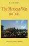 The Mexican War, 1846-1848