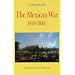 The Mexican War, 1846-1848
