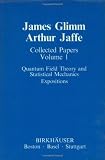 Collected Papers Vol.1: Quantum Field Theory and Statistical Mechanics.Expositions (Cont Math Series)