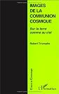 Images de la communion cosmique : sur la terre comme au ciel