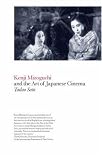 Kenji Mizoguchi and the Art of Japanese Cinema