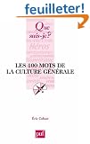 Les 100 mots de la culture g�n�rale