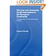 The Law and Consumer Credit Information in the European Community: The Regulation of Credit Information Systems by Federico Ferretti