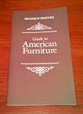The House of Miniatures - Guide to American Furniture.