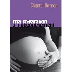 ma pr�paration � l'accouchement de chantal Birman- coffret 4 dvd
