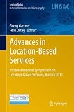 Advances in location-based services : 8th International Symposium on Location-Based Services, Vienna 2011
