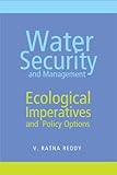 Water security and management : ecological imperatives and policy options