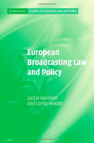 European Broadcasting Law and Policy (Cambridge Studies in European Law and Policy)