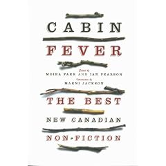 Cabin Fever: The Best New Canadian Non-Fiction