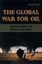 The Global War for Oil