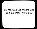 Le meilleur médecin est le pot au feu. tapis de souris décoré