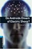 Do Androids Dream of Electric Sheep?: 1800 Headwords (Oxford Bookworms ELT)
